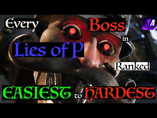 10 Hardest Bosses In Lies Of P, Ranked