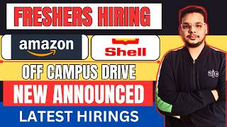 New Hiring Drives | Shell Biggest Update | Off Campus Drive for 2026, 2025 Batch Hiring | Jobs