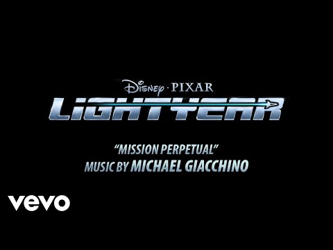 Michael Giacchino - Mission Perpetual (From "Lightyear"/Audio Only)