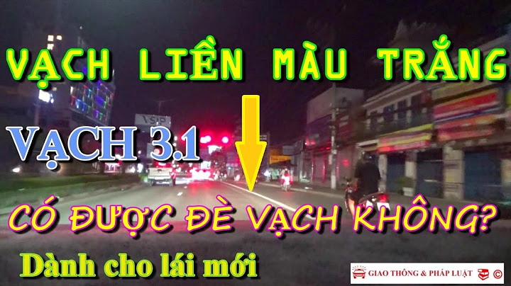 Đè lên giải phân cách cứng là lỗi gì năm 2024