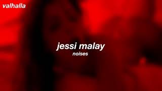 jessi malay ; noises [legendado/tradução]