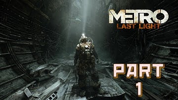 Metro Last Light Redux - The Adventure goes on - Hardcore Difficulty Playthrough PT 1