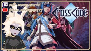 [CrossCode] Part 12! we finished CrossWorlds... what's next for Lea | !twitch