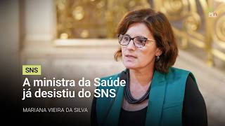 A ministra da Saúde já desistiu do SNS