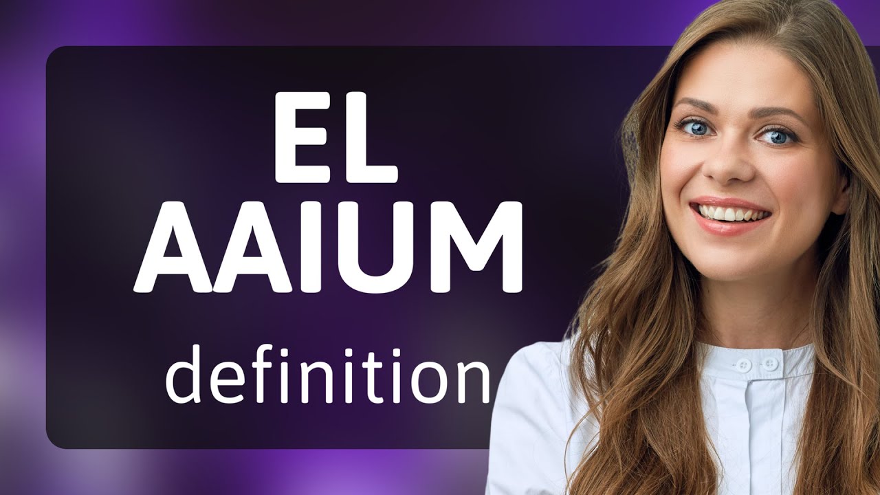 el-aaium-meaning-of-el-aaium-youtube