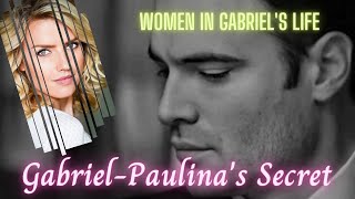 Women in #Gabriel's Life | Part 1: Who is #PAULINA - #GabrielsInferno- #Gabrielsrapture