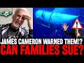 CAN THEY SUE?! James Cameron WARNED Missing Titan Sub! + Navy Knew Implosion DAYS AGO? Lawyer Reacts