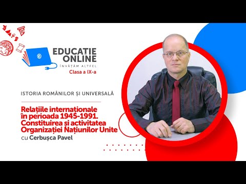 Istoria Românilor și Universală, Clasa a IX-a, Relațiile internaționale în perioada 1945-1991...