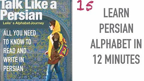 Learn Persian/Farsi Alphabet in 12 Minutes
