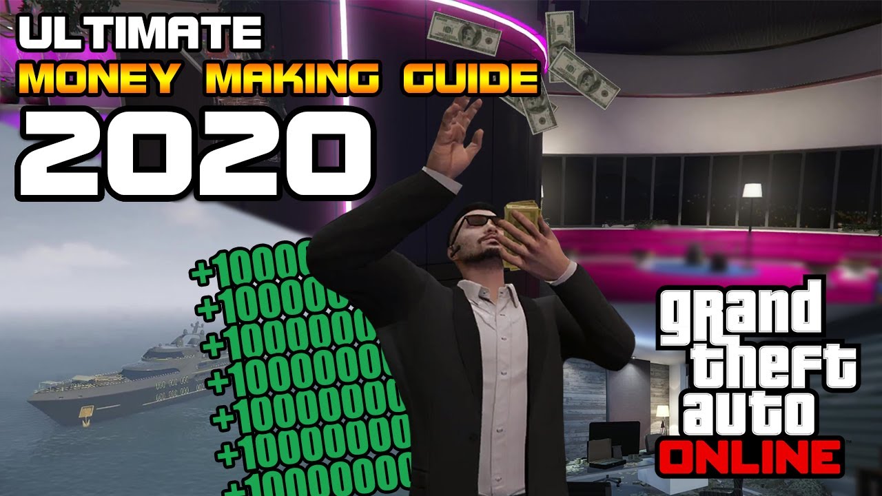 GTA ONLINE ULTIMATE MONEY GUIDE 2020 Fastest Way To Make Money In GTA 