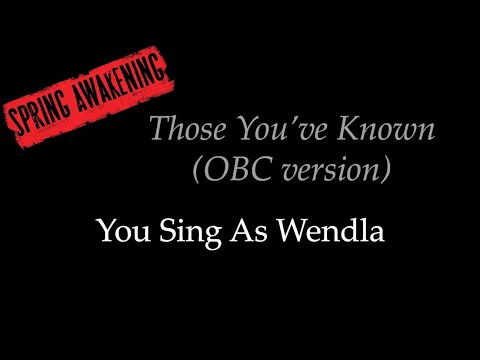 Spring Awakening - Those You've Known - Karaoke/Sing With Me: You Sing Wendla (OBC Version)