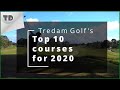 Tredam golfs top 10 courses for 2020