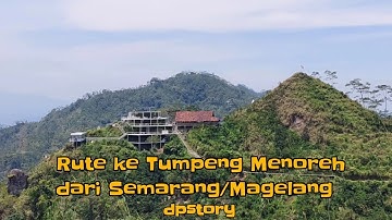 Rute ke Tumpeng Menoreh dari Semarang, Magelang Melalui Banyuasin