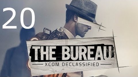 ➜ The Bureau: XCOM Declassified Walkthrough - Part 20: Angela