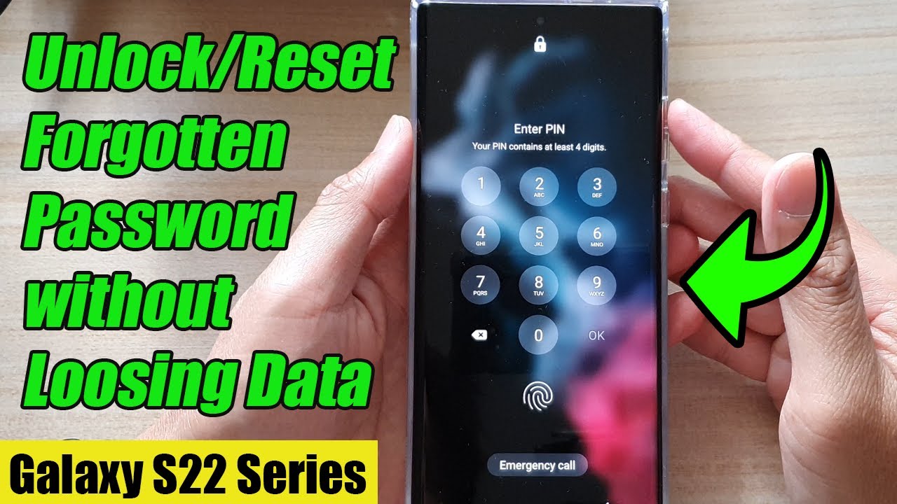 Galaxy S22/S22+/Ultra: How To Unlock/Reset Forgotten Password Without  Losing Data - Youtube