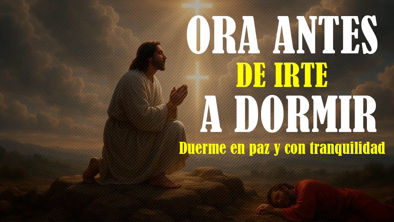 Ora antes de dormir | Duerme en paz y con tranquilidad - YouTube