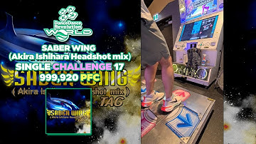 [DDR WORLD] SABER WING (Akira Ishihara Headshot mix) CSP-17 999,920 PFC