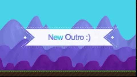 {Growtopia} New Outro