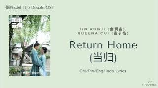 Return Home (当归) - Jin Runji (金润吉), Queena Cui (崔子格) | The Double 墨雨云间 OST |[Chi|Pin|EngIIndo]