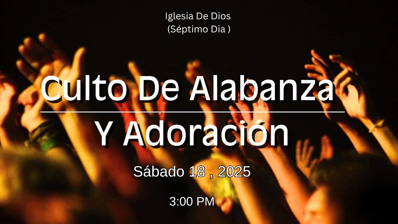 "Culto De Alabanza Y Adoración" 10/18/2025 - YouTube