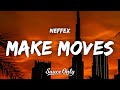 NEFFEX - Make Moves (Lyrics)