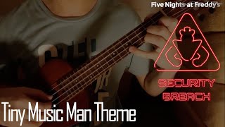 Tiny Music Man Theme [FNAF: Security Breach] Ukulele Fingerstyle by The Ape with a Lute 1,473 views 2 years ago 40 seconds