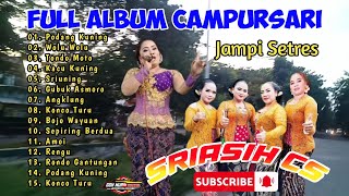 Full Album | Campursari Jampi Setres❗SRIASIH CS