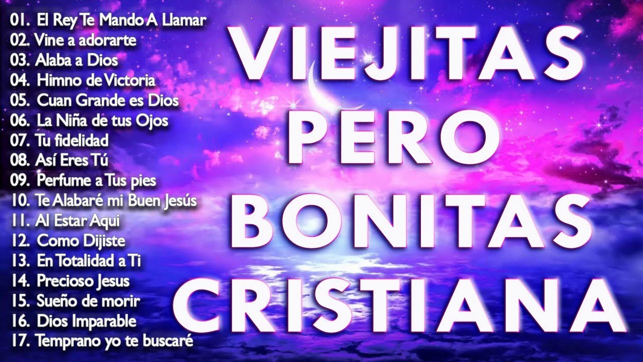 ALABANZAS CRISTIANAS VIEJITAS PERO BONITAS | LA CANCIÓN CRISTIANA MÁS