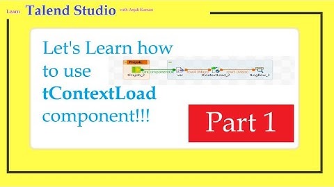 Day 18 : How to use Context Load component in Talend? | Part 1 | Important | Talend Tutorial