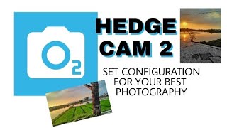 HEDGE CAM 2 APK SET CONFIGURATION || PHOTOGRAPHY ANDROID screenshot 3