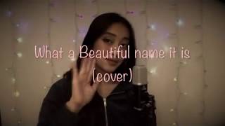 what a beautiful name it is cover by Fatima Lagueras