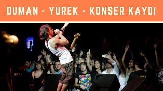 Duman - Yürek (Konser Konser Kaydı)