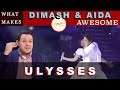 What Makes DIMASH & AIDA "ULYSSES"  AWESOME? Dr. Marc Reaction & Analysis