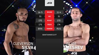 ACA 134: Клеверсон Сильва vs. Ислам Мешев | Cleverson Silva vs. Islam Meshev