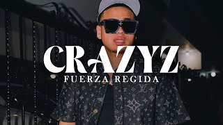 Fuerza Regida - CRAZYZ (LETRA)