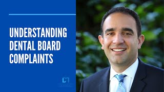 Understanding Dental Board Complaints