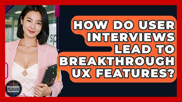 How Do User Interviews Lead To Breakthrough UX Features? - Founders Supporting Founders
