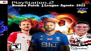 Bomba Patch Jleague By Ricardo 2023 Ps2 Versão Agosto Narração Nova 