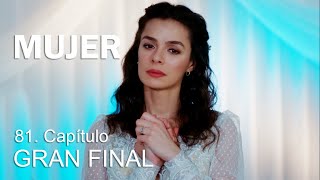 GRAN FINAL - MUJER 203 Capítulo 204 - Al Fin!