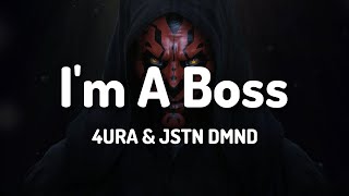 4ura U0026 Jstn Dmnd  Im A Boss s