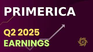 Famous Primerica PRI Q2 2025 Earnings Call Wealth
