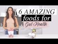 Gut Health:  Six Amazing Super Foods For Gut Health | Dr Mona Vand