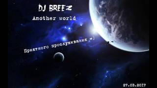 DJ BREEZ - Another World
