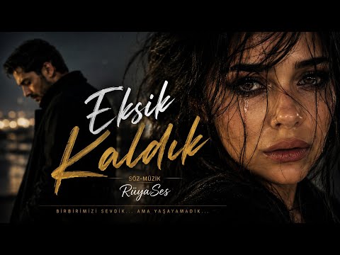 Eksik Kaldık 💔 | Birbirimizi Sevdik... Ama Kavuşamadık | ArabeskRap Düet 2026 | RüyaSes