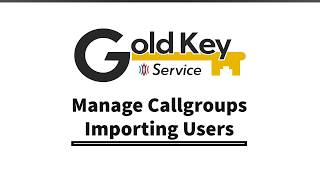 Inside CellGate - Gold Key Service Overview of TrueCloud Connect - Importing Users