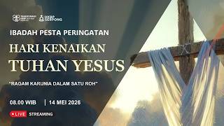 Ibadah Kenaikan Tuhan Yesus | Kamis 14 Mei 2026 | Jam 08.00 WIB Bahasa Indonesia (Live Streaming)