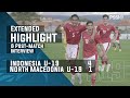 U-19 International Friendly Match : Indonesia 4 - 1 North Macedonia (with Post-Match Interview)