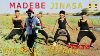 Madebe jinasa -Makala official audio2021