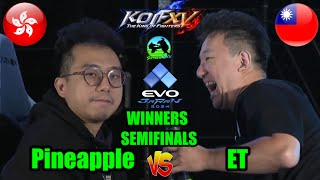 // KOF XV //🇭🇰PINEAPPLE🇭🇰 🆚 🇹🇼ET🇹🇼 WINNERS SEMI FINAL EVO JAPAN 2024