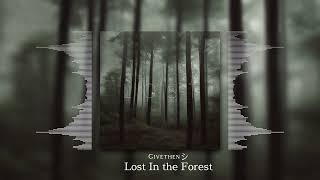 Givethenシ - Lost In The Forest